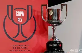 开元棋牌-国王杯赛程吃紧，罗马赛后官宣签约，媒体盛赞，球探报告显示潜力(国王杯赛程比分)